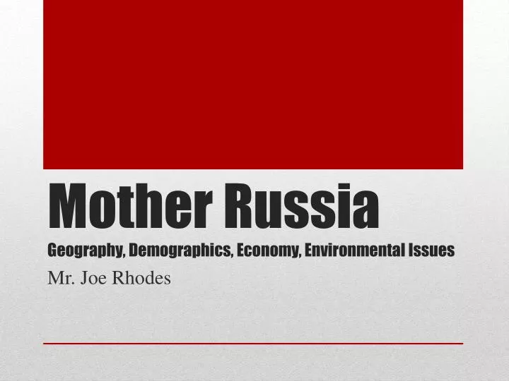 mother russia geography demographics economy environmental issues