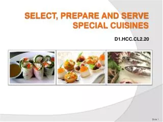 SELECT, PREPARE AND SERVE SPECIAL CUISINES