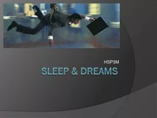 Sleep &amp; dreams