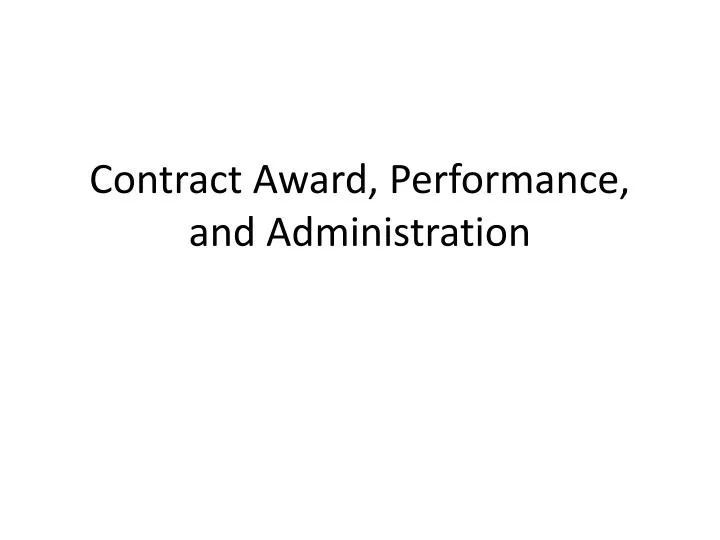 contract award performance and administration