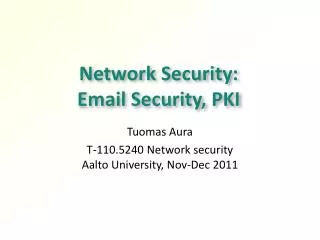 Network Security: Email Security, PKI