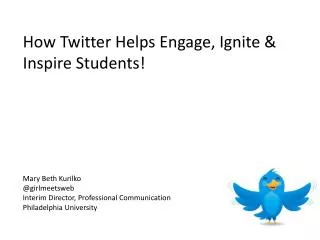 How Twitter Helps Engage, Ignite &amp; Inspire Students !