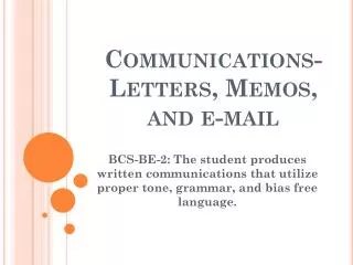 Communications-Letters, Memos, and e-mail