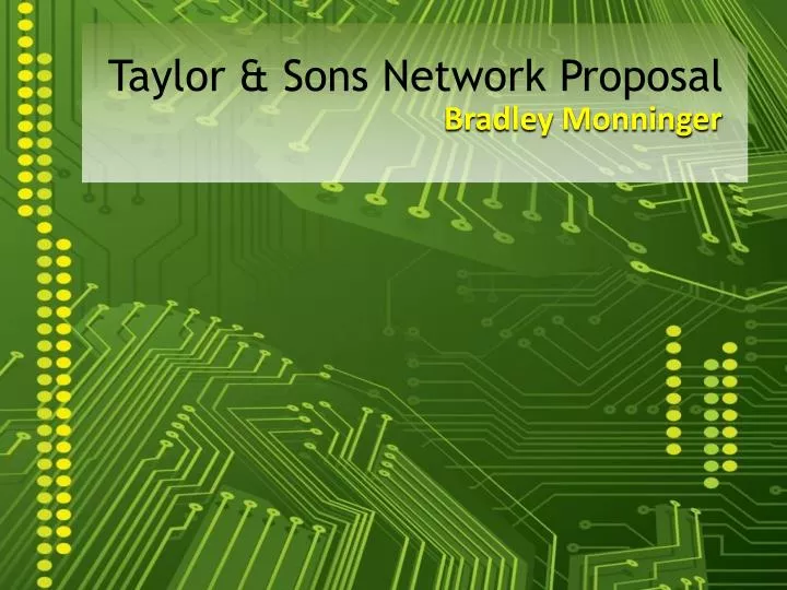 taylor sons network proposal