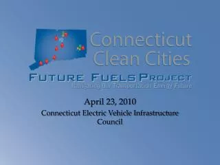 April 23, 2010 Connecticut Electric Vehicle Infrastructure Council