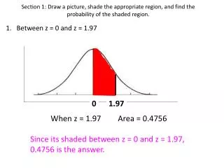 1. Between z = 0 and z = 1.97