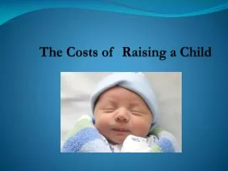 The Costs of Raising a Child