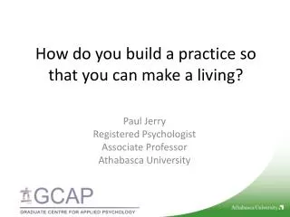 How do you build a practice so that you can make a living?