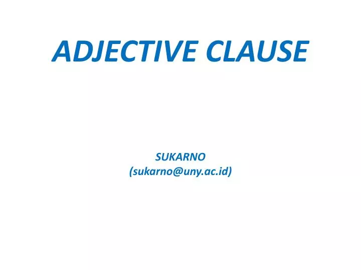 adjective clause sukarno sukarno@uny ac id