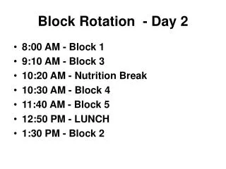 Block Rotation - Day 2