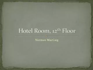 Hotel Room, 12 th Floor