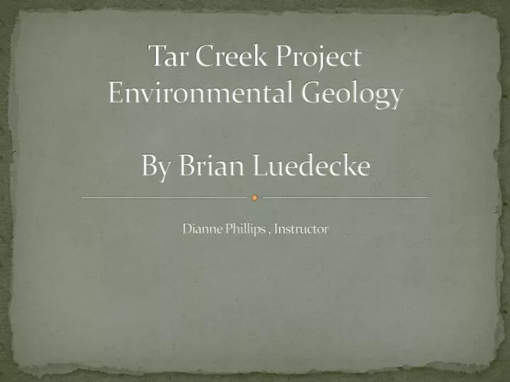 tar creek project environmental geology by brian luedecke dianne phillips instructor