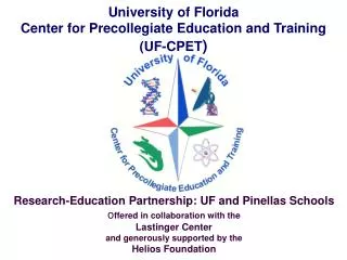 University of Florida Center for Precollegiate Education and Training ( UF-CPET )
