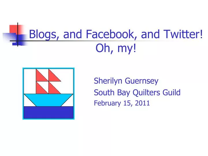 blogs and facebook and twitter oh my