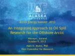 Integrated Oil Spill Research Strategies for the Offshore Arctic - slide 1