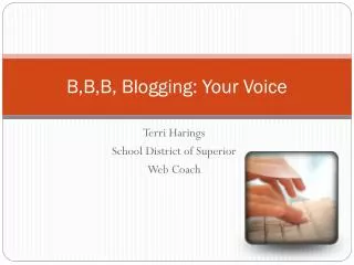 B,B,B, Blogging: Your Voice