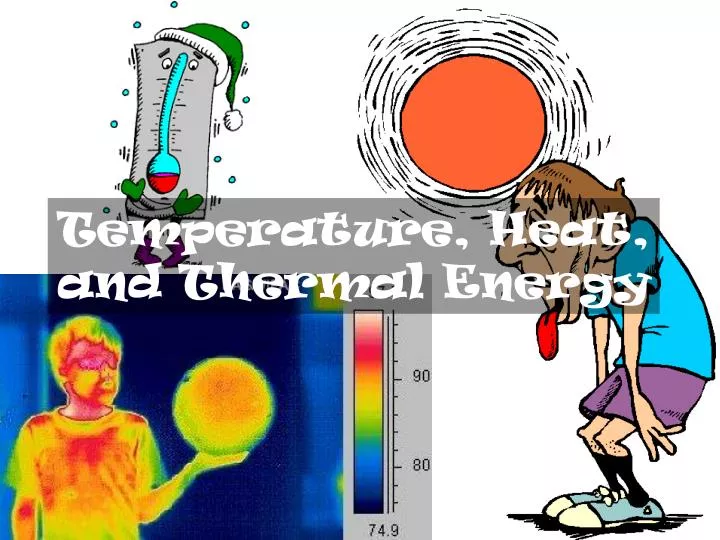 temperature heat and thermal energy