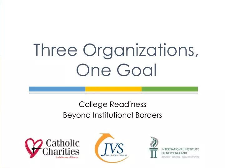 three organizations one goal