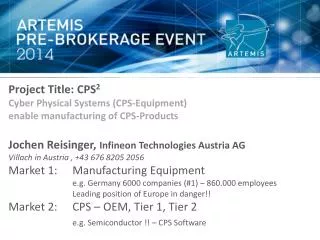 Project Title: CPS 2 Cyber Physical Systems (CPS-Equipment) enable manufacturing of CPS-Products