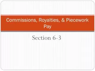 commissions royalties piecework pay