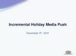 Incremental Holiday Media Push - slide 1