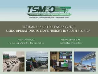 Virtual Freight Network (VFN): Using Operations to Move Freight in South Florida