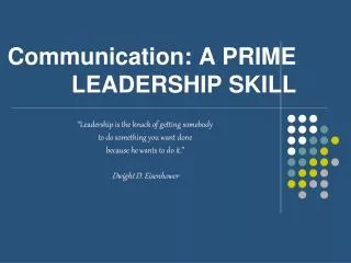 Communication: A PRIME LEADERSHIP SKILL