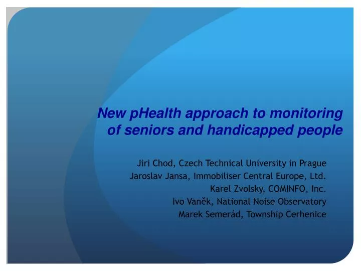 new phealth approach to monitoring of seniors and handicapped people