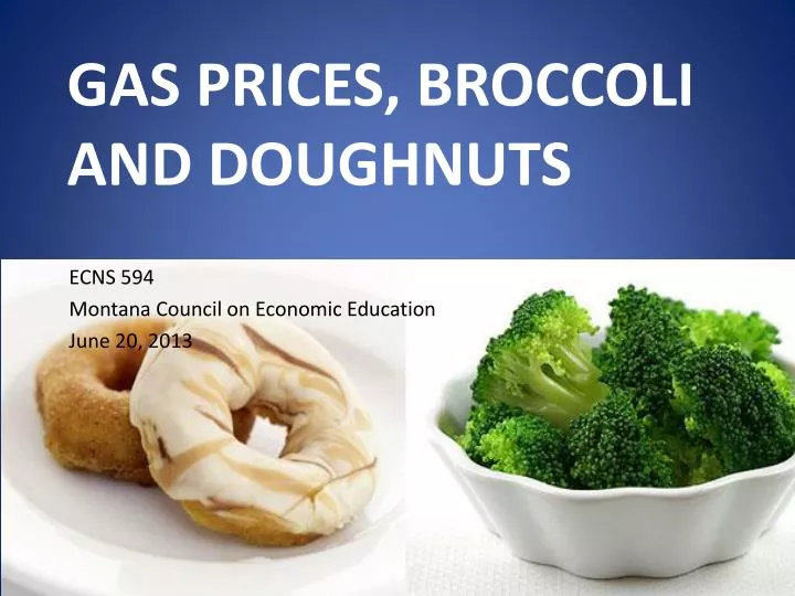 gas prices broccoli and doughnuts