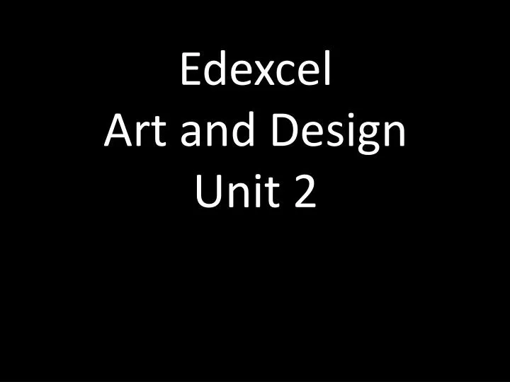 edexcel art and design unit 2