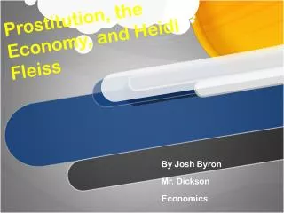 Prostitution, the Economy, and Heidi Fleiss