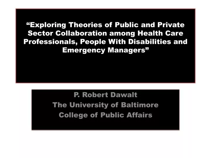 p robert dawalt the university of baltimore college of public affairs