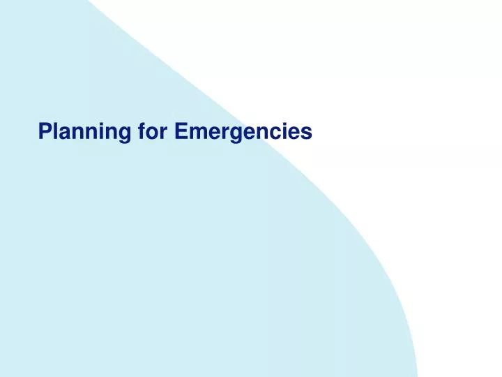 planning for emergencies