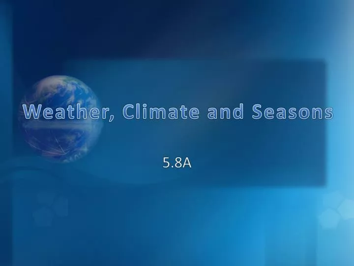 weather climate and seasons