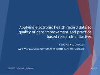 Cecil Pollard, Director West Virginia University Office of Health Services Research