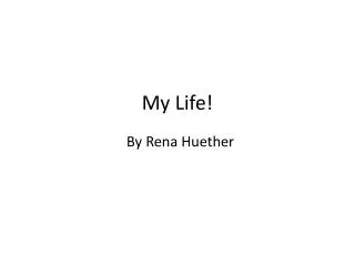 my life