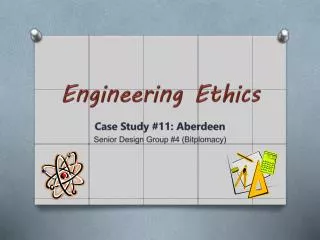 Case Study #11: Aberdeen Senior Design Group #4 ( Bitplomacy )