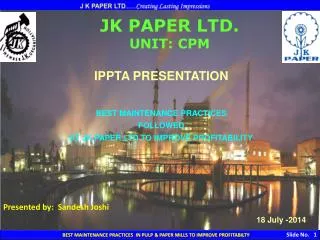 JK PAPER LTD. UNIT: CPM