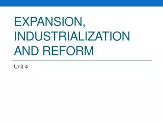 Expansion, Industrialization and reform