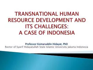 TRANSNATIONAL HUMAN RESOURCE DEVELOPMENT AND ITS CHALLENGES: A CASE OF INDONESIA