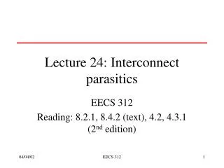 Lecture 24: Interconnect parasitics