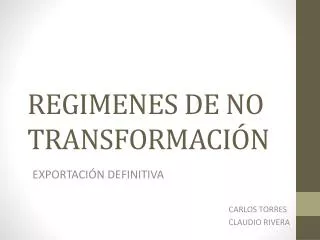 regimenes de no transformaci n