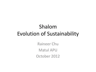 Shalom Evolution of Sustainability