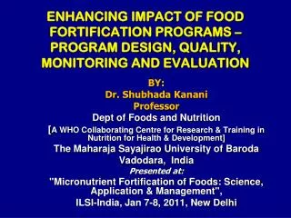BY: Dr. Shubhada Kanani Professor Dept of Foods and Nutrition