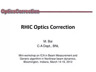 RHIC Optics Correction