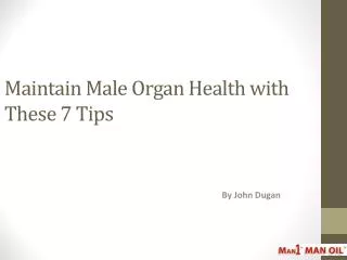 Maintain Male Organ Health with These 7 Tips