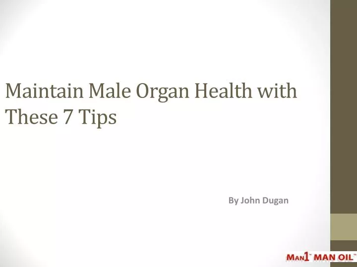 maintain male organ health with these 7 tips