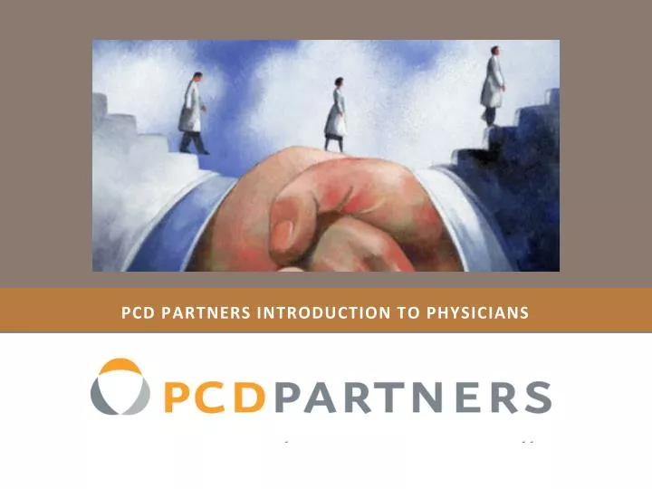 pcd partners introduction to physicians