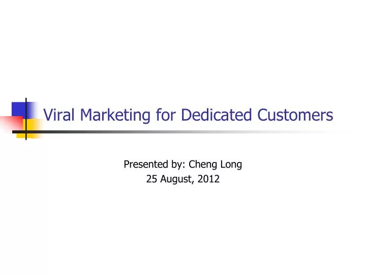 viral marketing for dedicated customers