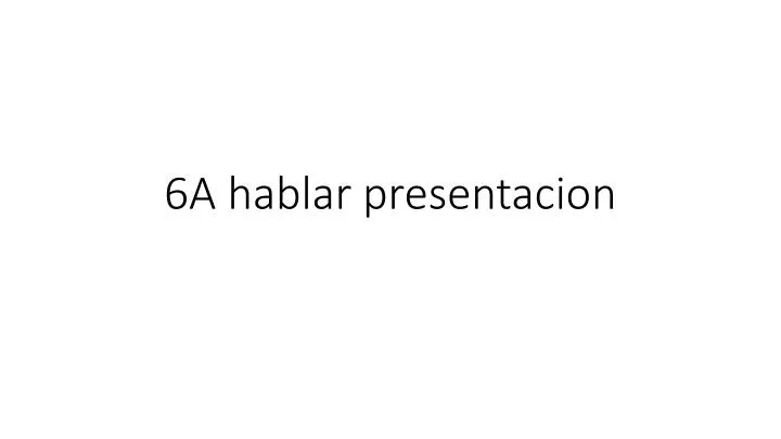 6a hablar presentacion